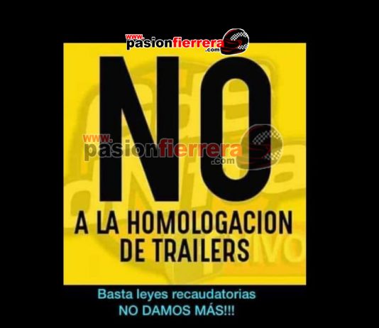 “No a la homologación de los tráiler” un grupo de usuarios inclusive del automovilismo…